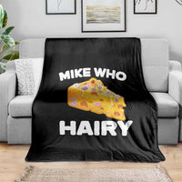 Funny Mike Who Cheese Hairy Throw Blanket Inappropriate Adult Humor Floral Cheese - Wonder Print Shop