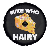 Funny Mike Who Cheese Hairy Spare Tire Cover Inappropriate Adult Humor Floral Cheese - Wonder Print Shop