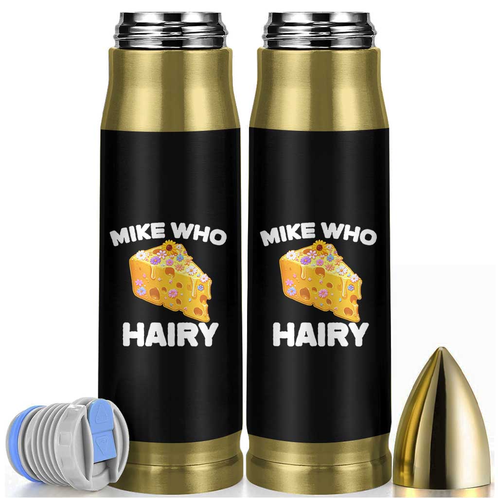 Funny Mike Who Cheese Hairy Bullet Tumbler Inappropriate Adult Humor Floral Cheese - Wonder Print Shop