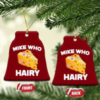Funny Mike Who Cheese Hairy Ceramic Ornament Inappropriate Adult Humor Floral Cheese - Wonder Print Shop