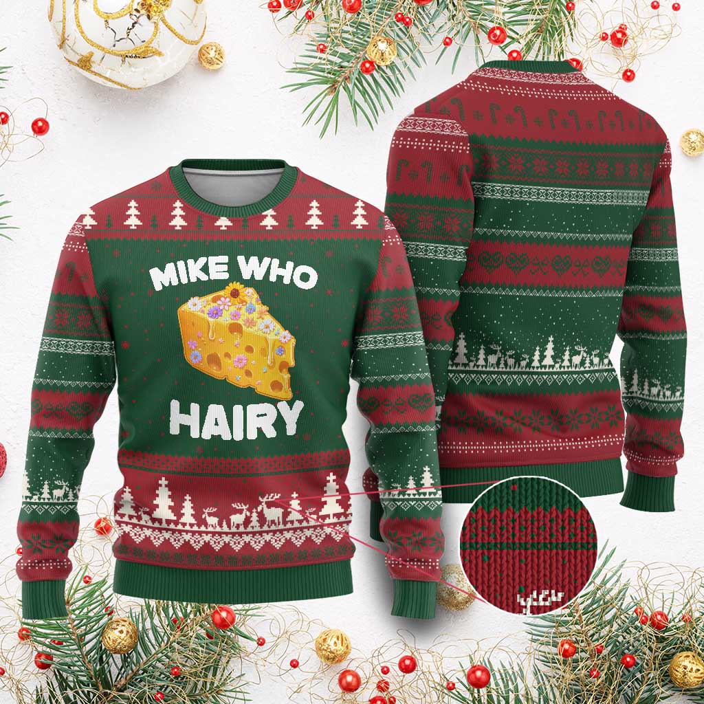 Funny Mike Who Cheese Hairy Ugly Christmas Sweater Inappropriate Adult Humor Floral Cheese - Wonder Print Shop