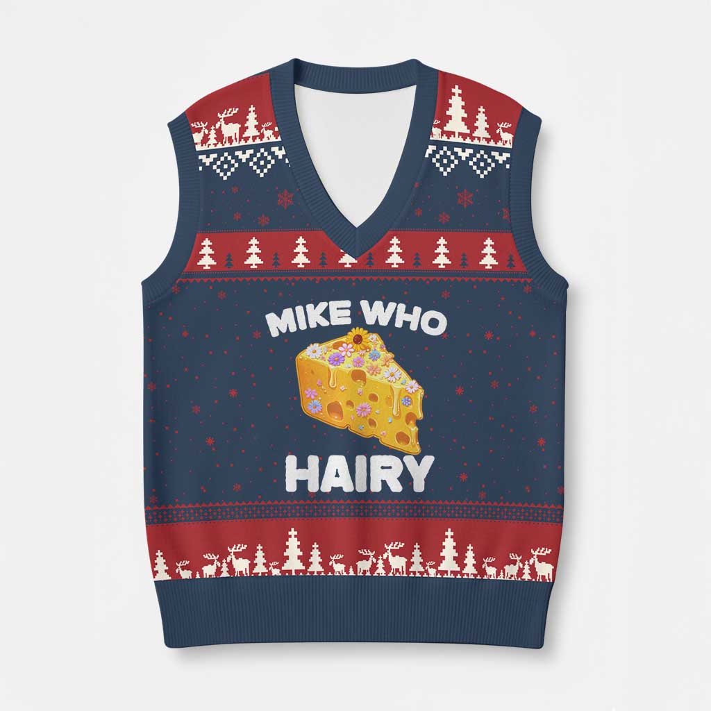 Funny Mike Who Cheese Hairy V-Neck Knit Sweater Vest Inappropriate Adult Humor Floral Cheese - Wonder Print Shop