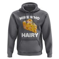 Funny Mike Who Cheese Hairy Hoodie Inappropriate Adult Humor Floral Cheese - Wonder Print Shop