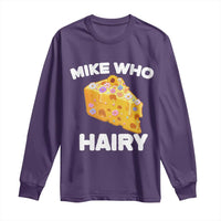 Funny Mike Who Cheese Hairy Long Sleeve Shirt Inappropriate Adult Humor Floral Cheese - Wonder Print Shop