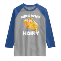 Funny Mike Who Cheese Hairy Raglan Shirt Inappropriate Adult Humor Floral Cheese - Wonder Print Shop