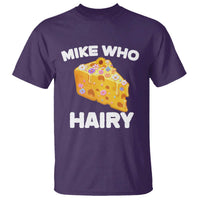 Funny Mike Who Cheese Hairy T Shirt Inappropriate Adult Humor Floral Cheese - Wonder Print Shop