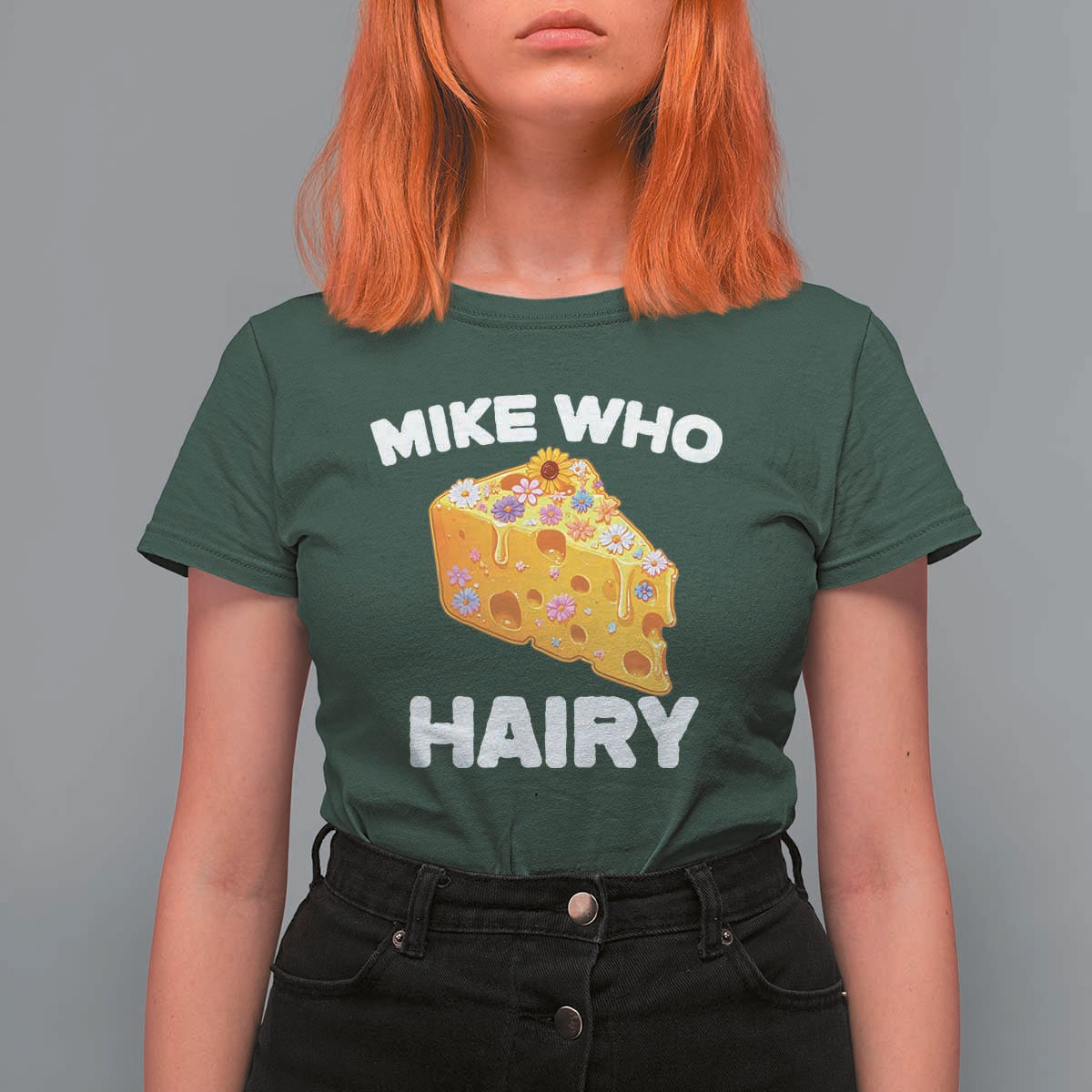 Funny Mike Who Cheese Hairy T Shirt For Women Inappropriate Adult Humor Floral Cheese - Wonder Print Shop
