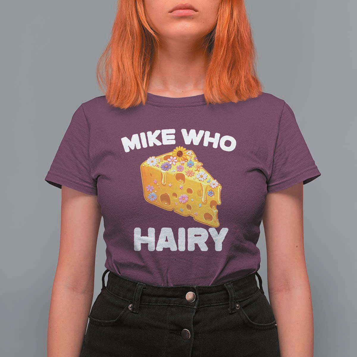 Funny Mike Who Cheese Hairy T Shirt For Women Inappropriate Adult Humor Floral Cheese - Wonder Print Shop