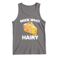 Funny Mike Who Cheese Hairy Tank Top Inappropriate Adult Humor Floral Cheese - Wonder Print Shop