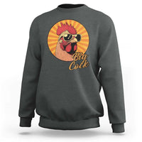 Funny Big Cock Chicken Sweatshirt Raunchy Inappropriate Adult Humor - Wonder Print Shop