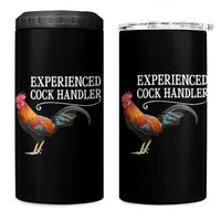 Funny Experienced Cock Handler 4 in 1 Can Cooler Tumbler Raunchy Inappropriate Adult Humor Chicken - Wonder Print Shop