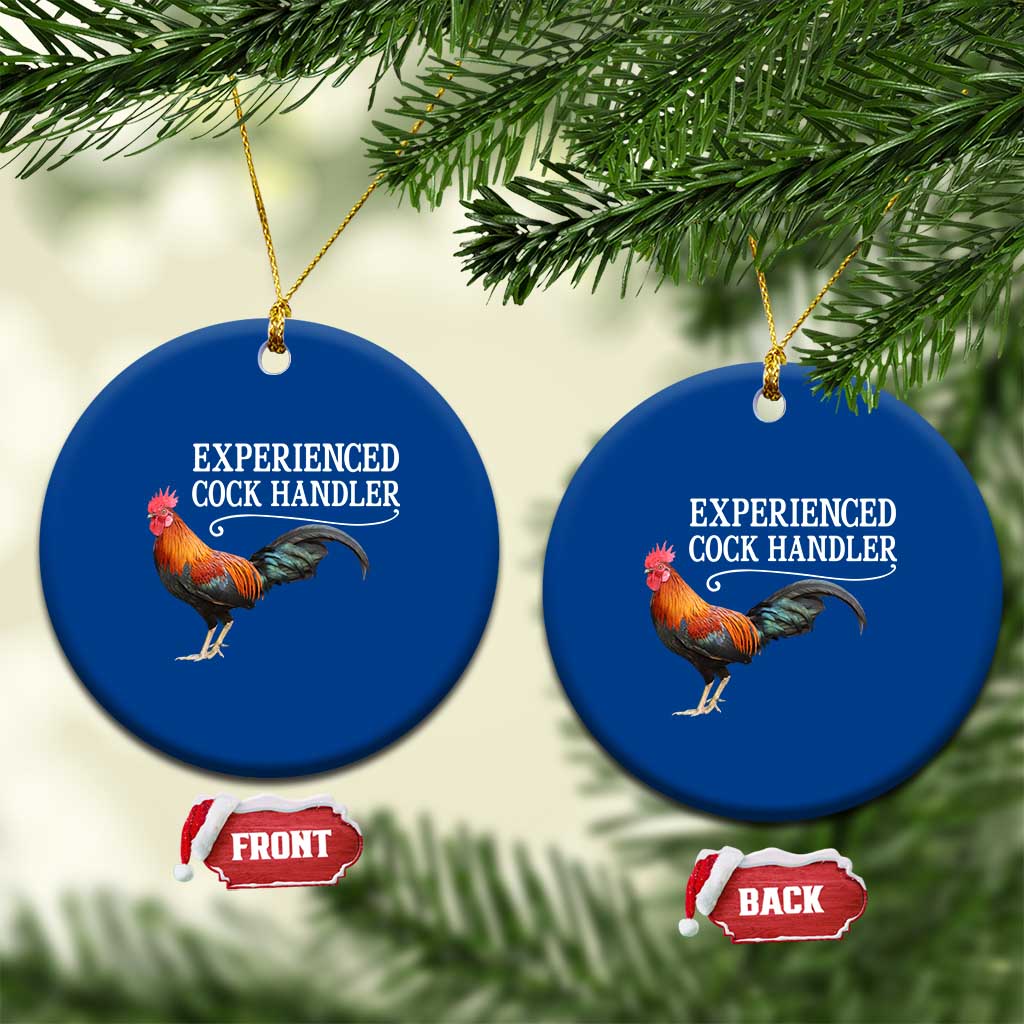 Funny Experienced Cock Handler Ceramic Ornament Raunchy Inappropriate Adult Humor Chicken - Wonder Print Shop