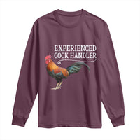 Funny Experienced Cock Handler Long Sleeve Shirt Raunchy Inappropriate Adult Humor Chicken - Wonder Print Shop