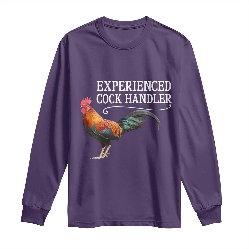 Funny Experienced Cock Handler Long Sleeve Shirt Raunchy Inappropriate Adult Humor Chicken - Wonder Print Shop