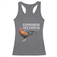 Funny Experienced Cock Handler Racerback Tank Top Raunchy Inappropriate Adult Humor Chicken - Wonder Print Shop