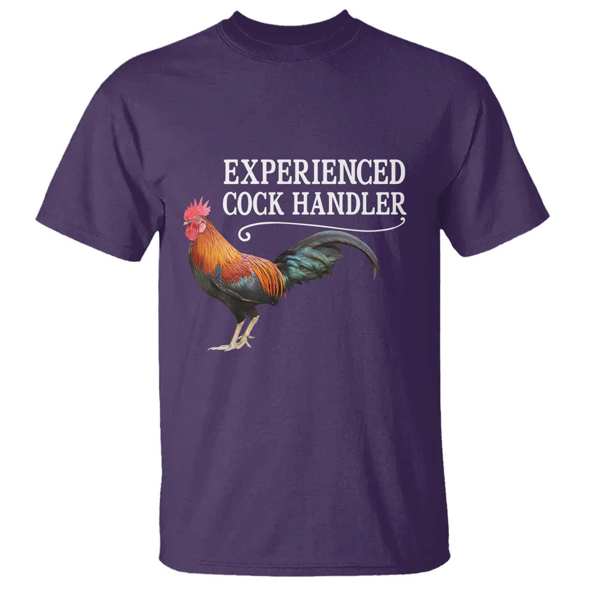 Funny Experienced Cock Handler T Shirt Raunchy Inappropriate Adult Humor Chicken - Wonder Print Shop