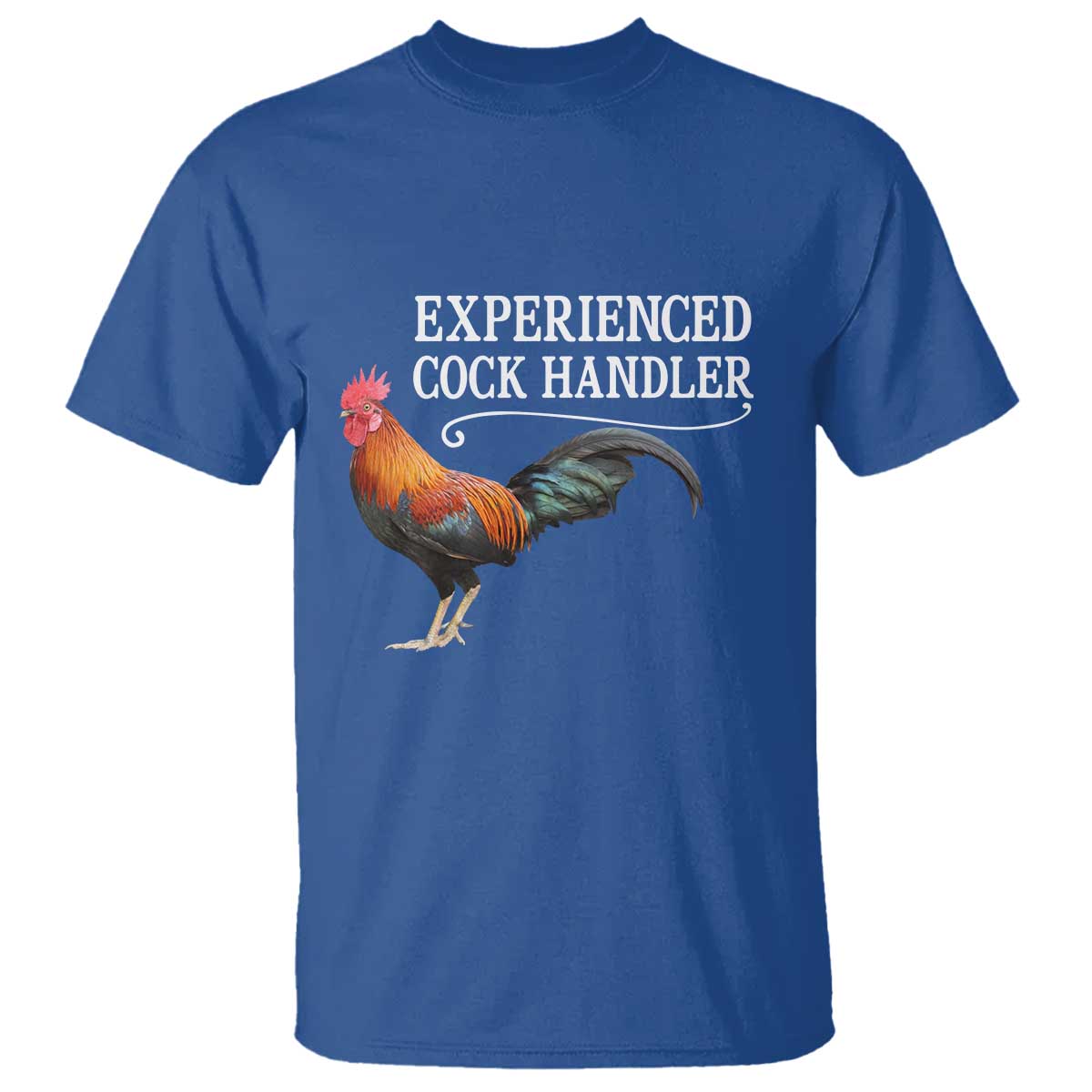 Funny Experienced Cock Handler T Shirt Raunchy Inappropriate Adult Humor Chicken - Wonder Print Shop