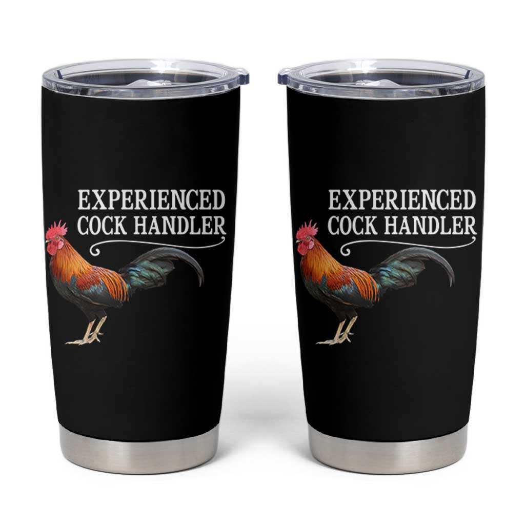 Funny Experienced Cock Handler Tumbler Cup Raunchy Inappropriate Adult Humor Chicken - Wonder Print Shop