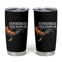 Funny Experienced Cock Handler Tumbler Cup Raunchy Inappropriate Adult Humor Chicken - Wonder Print Shop