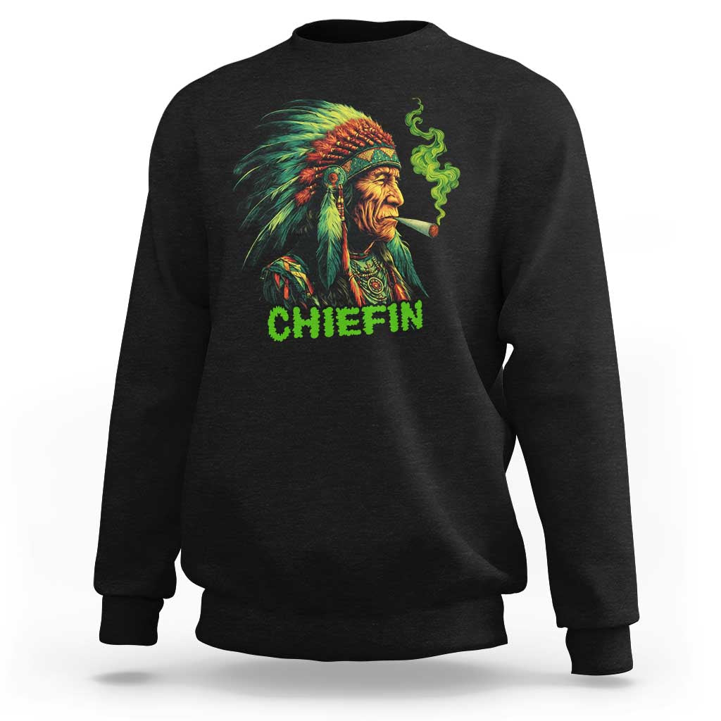 Funny Chiefin Weed Indian Native American Marijuana Sweatshirt - Wonder Print Shop