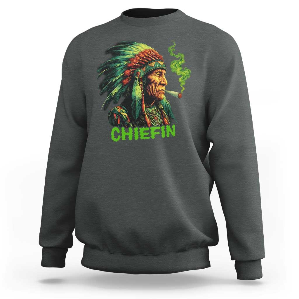 Funny Chiefin Weed Indian Native American Marijuana Sweatshirt - Wonder Print Shop