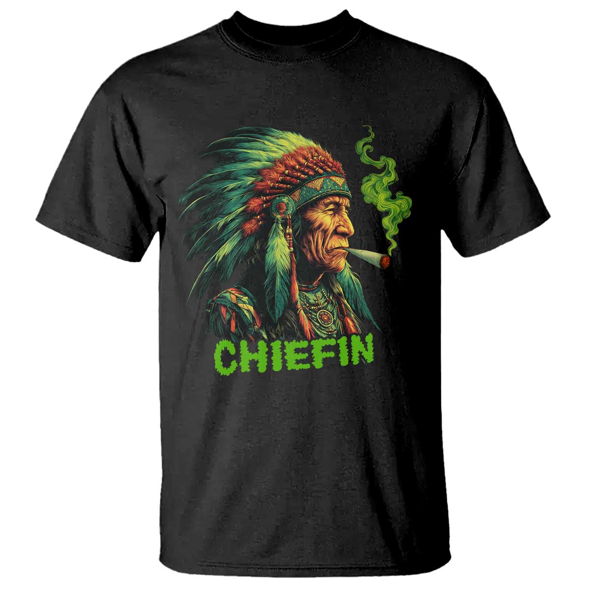 Funny Chiefin Weed Indian Native American Marijuana T Shirt - Wonder Print Shop
