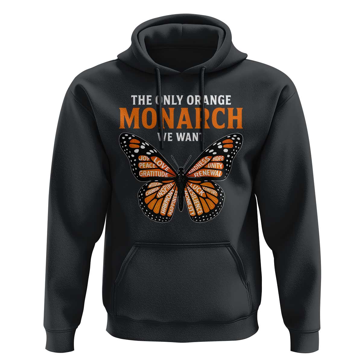 The Only Orange Monarch We Want Hoodie Monarch Butterfly - Wonder Print Shop