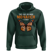 The Only Orange Monarch We Want Hoodie Monarch Butterfly - Wonder Print Shop