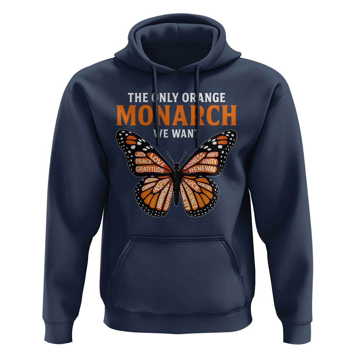 The Only Orange Monarch We Want Hoodie Monarch Butterfly - Wonder Print Shop