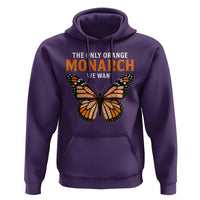 The Only Orange Monarch We Want Hoodie Monarch Butterfly - Wonder Print Shop