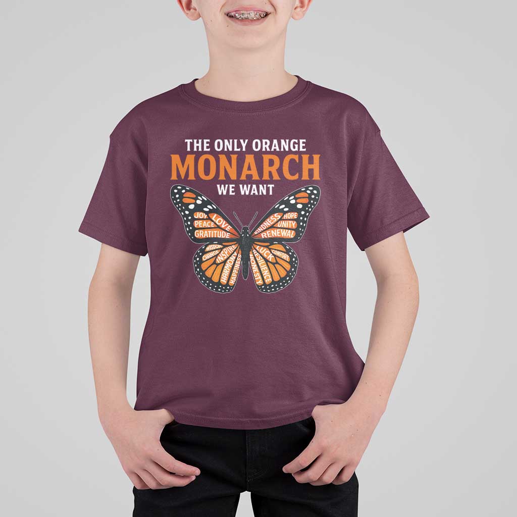 The Only Orange Monarch We Want T Shirt For Kid Monarch Butterfly - Wonder Print Shop