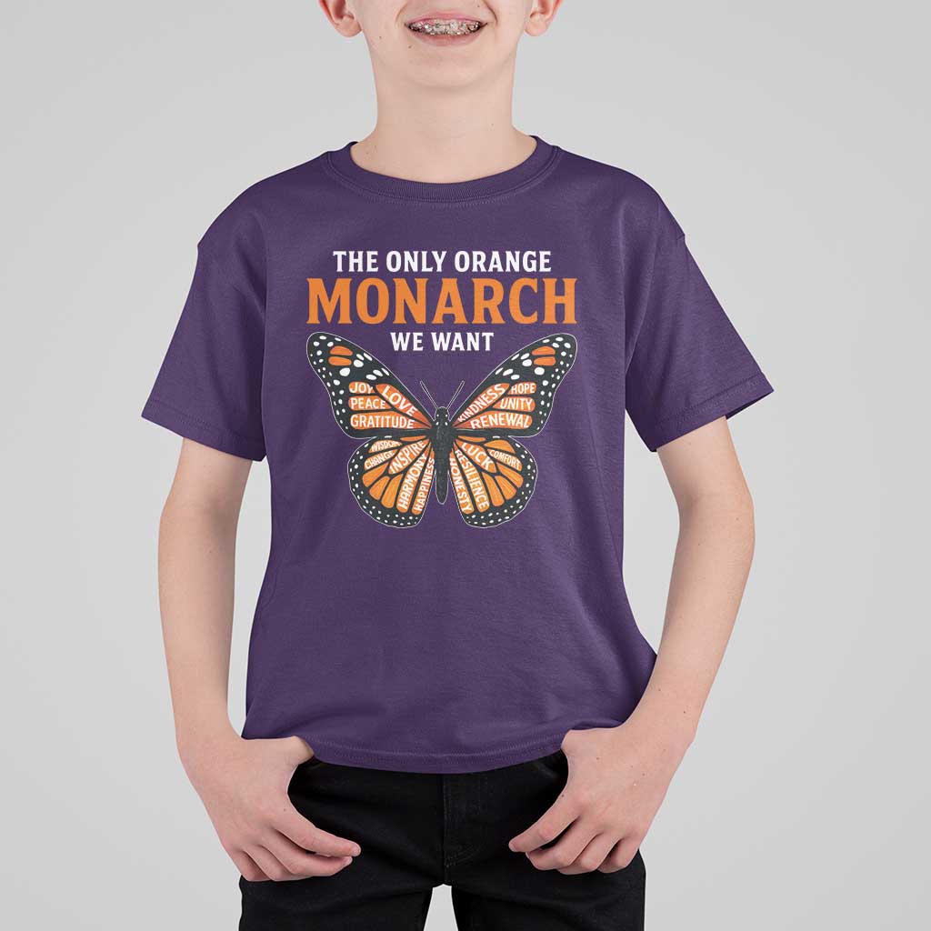 The Only Orange Monarch We Want T Shirt For Kid Monarch Butterfly - Wonder Print Shop