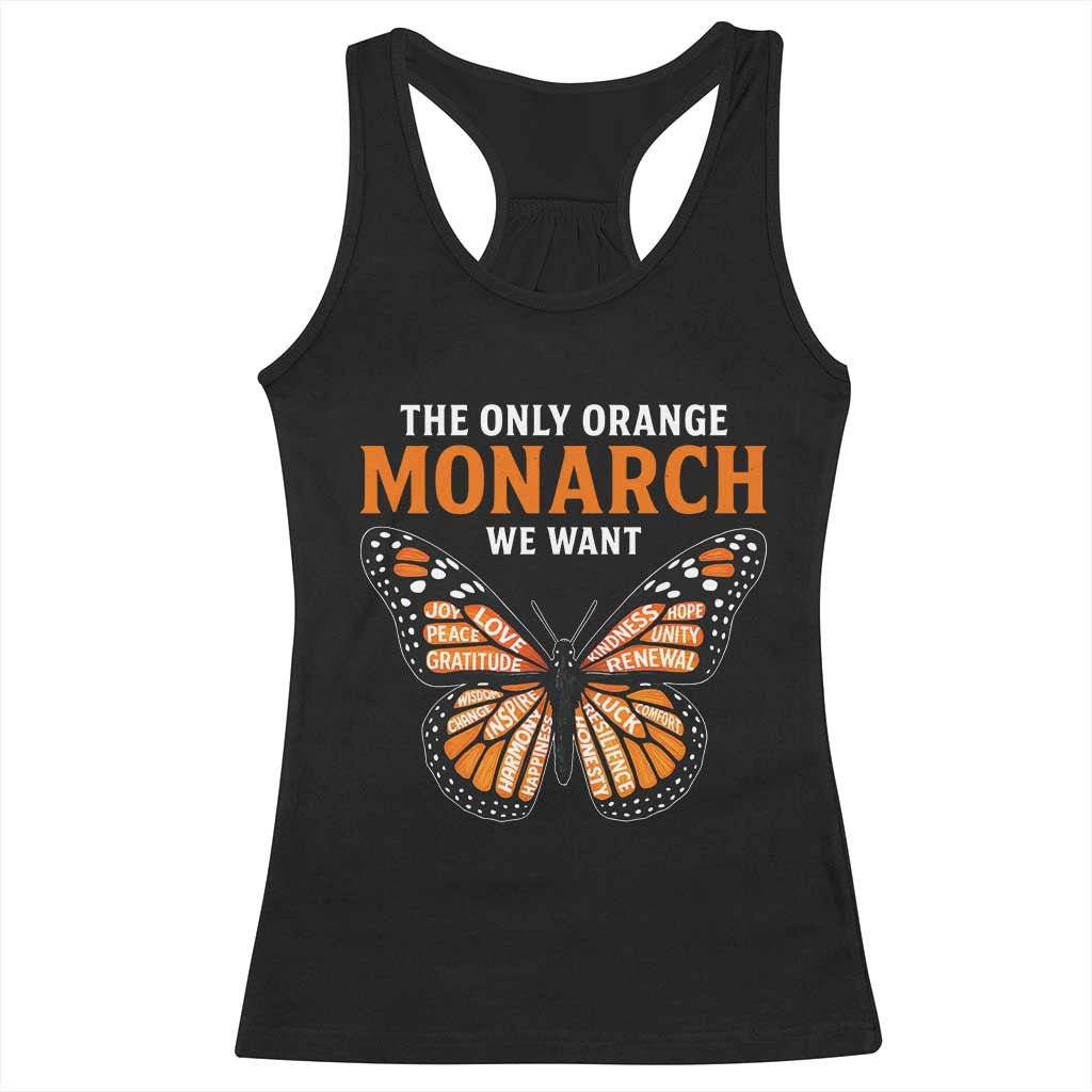 The Only Orange Monarch We Want Racerback Tank Top Monarch Butterfly - Wonder Print Shop