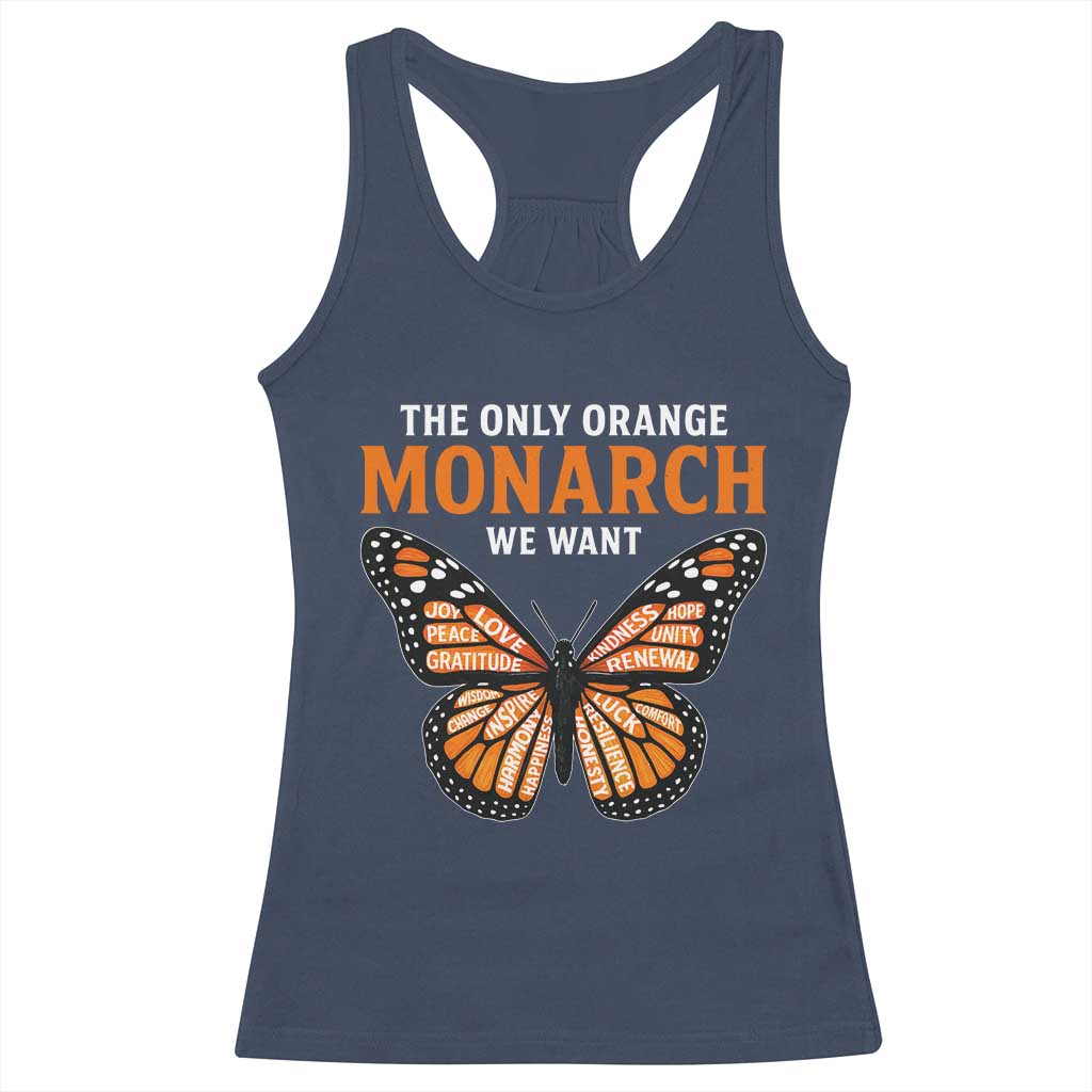 The Only Orange Monarch We Want Racerback Tank Top Monarch Butterfly - Wonder Print Shop