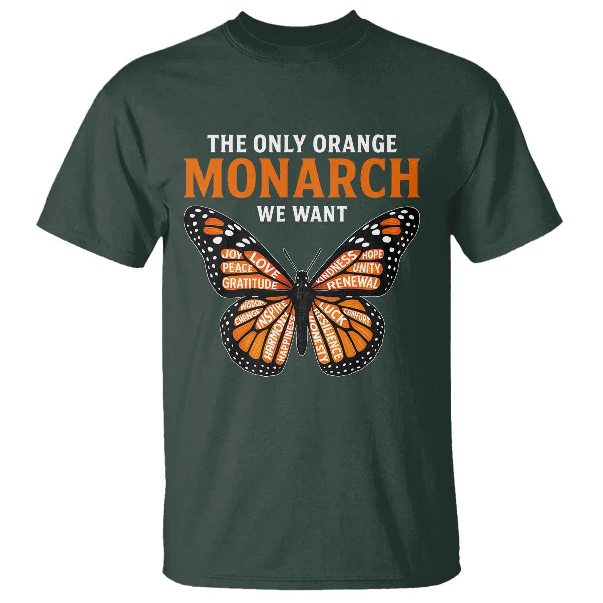 The Only Orange Monarch We Want T Shirt Monarch Butterfly - Wonder Print Shop