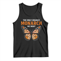 The Only Orange Monarch We Want Tank Top Monarch Butterfly - Wonder Print Shop