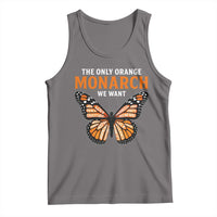 The Only Orange Monarch We Want Tank Top Monarch Butterfly - Wonder Print Shop