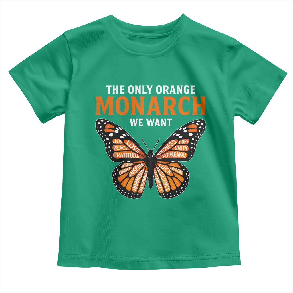 The Only Orange Monarch We Want Toddler T Shirt Monarch Butterfly - Wonder Print Shop