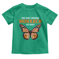 The Only Orange Monarch We Want Toddler T Shirt Monarch Butterfly - Wonder Print Shop