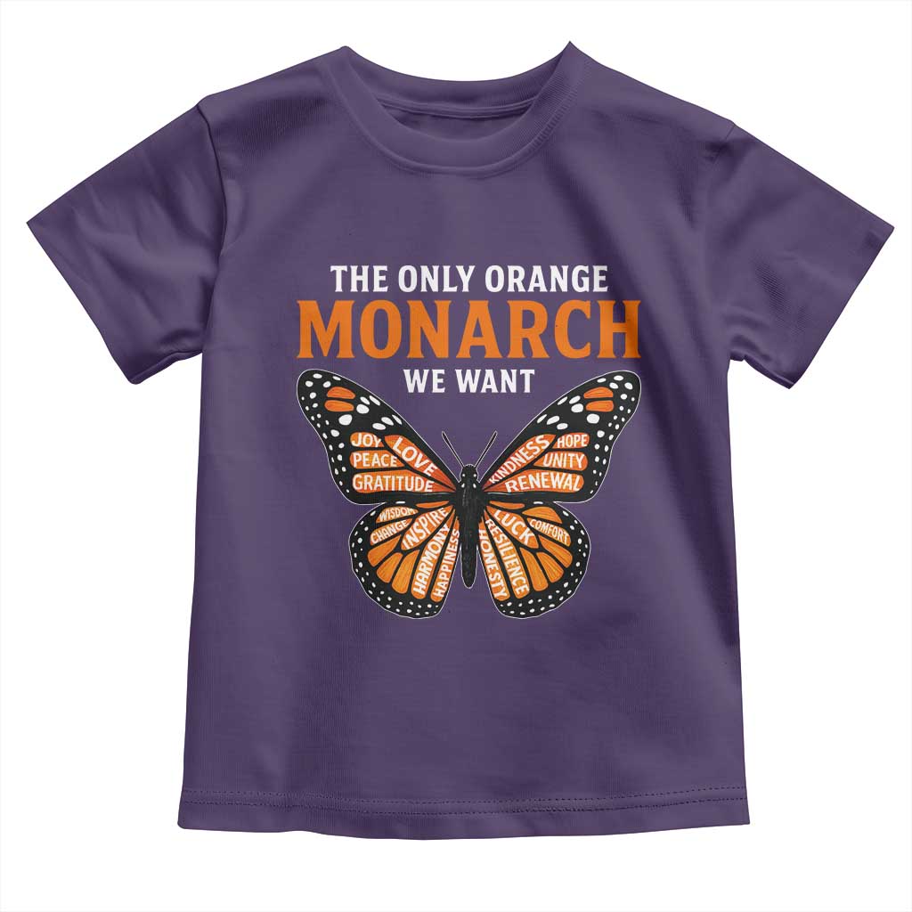The Only Orange Monarch We Want Toddler T Shirt Monarch Butterfly - Wonder Print Shop