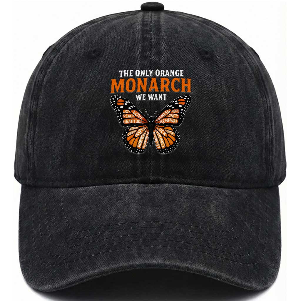 The Only Orange Monarch We Want Washed Cotton Baseball Cap Monarch Butterfly