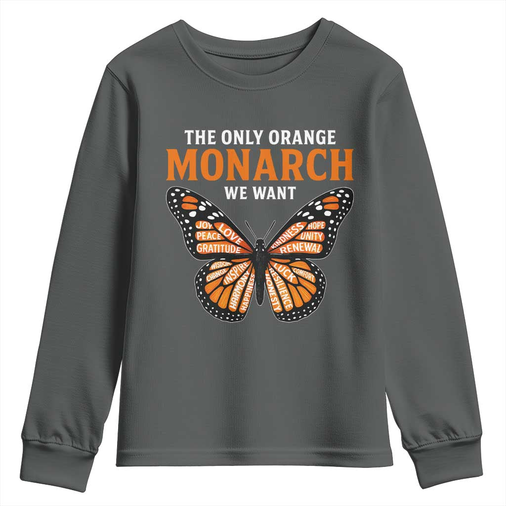 The Only Orange Monarch We Want Youth Sweatshirt Monarch Butterfly - Wonder Print Shop