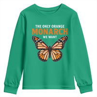 The Only Orange Monarch We Want Youth Sweatshirt Monarch Butterfly - Wonder Print Shop