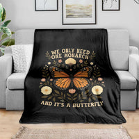 We Only Need One Monarch And Its A Butterfly Throw Blanket Retro Flowers - Wonder Print Shop