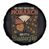We Only Need One Monarch And Its A Butterfly Spare Tire Cover Retro Peace Sign Flowers - Wonder Print Shop