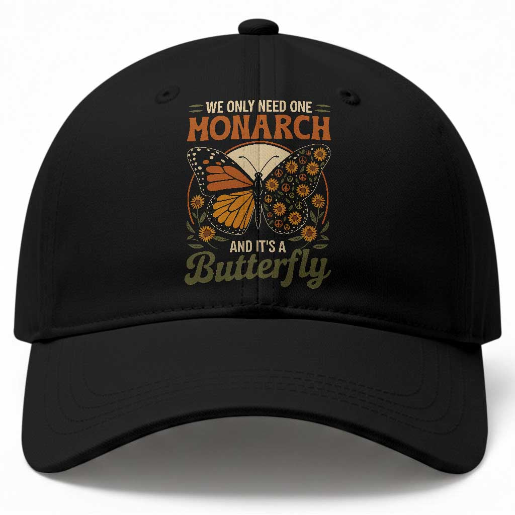 We Only Need One Monarch And Its A Butterfly Baseball Cap Retro Peace Sign Flowers