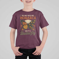 We Only Need One Monarch And Its A Butterfly T Shirt For Kid Retro Peace Sign Flowers - Wonder Print Shop
