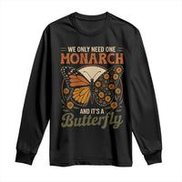 We Only Need One Monarch And Its A Butterfly Long Sleeve Shirt Retro Peace Sign Flowers - Wonder Print Shop
