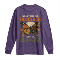 We Only Need One Monarch And Its A Butterfly Long Sleeve Shirt Retro Peace Sign Flowers - Wonder Print Shop