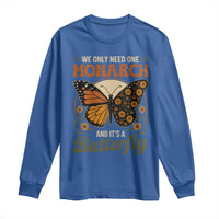 We Only Need One Monarch And Its A Butterfly Long Sleeve Shirt Retro Peace Sign Flowers - Wonder Print Shop